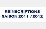 Important : REINSCRIPTION  SAISON 2011 / 2012 